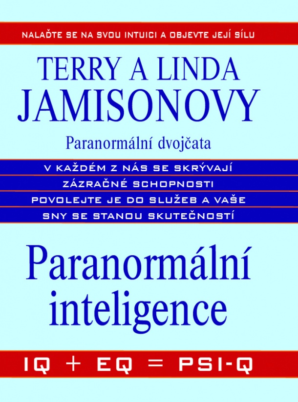 Terry a Linda Jamisonovy – „paranormální dvojčata“ Paranormální inteligence IQ + EQ = PSI-Q